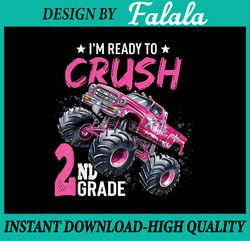 Ready To Crush 2nd Grade Monster Truck Back To School Girls Png, First Day Of School Png, Back To School Png, Digital Do