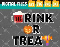 Drink Or Treat Funny  Halloween Svg, Eps, Png, Dxf, Digital Download