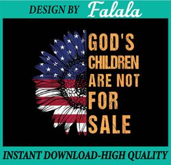 God's Children Are Not For Sale Funny Political Png, First Day Of School Png, Back To School Png, Digital Download