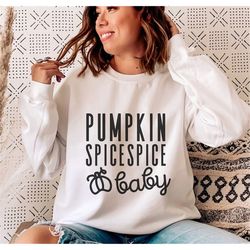 Pumpkin Spice Spice Baby SVG PNG, Pumpkin Spice svg, Pumpkin Season svg, Thanksgiving svg, Autumn Vibes svg, Fall Shirt