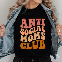 Anti Social Moms Club SVG, Antisocial Club, Antisocial Moms Club SVG, Antisocial, Svg, Cricut Cut File, PNG Files, Silho