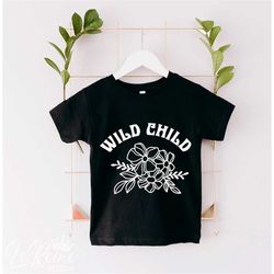Wild Child Svg, Toddler Shirt Svg, Toddler Svg, Toddler Girl Shirt Svg, Wildflower Svg, Wildflower Shirt, Sublimation PN