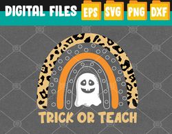 Trick Or Teach Rainbow Leopard Ghost Teacher Halloween  Svg, Eps, Png, Dxf, Digital Download
