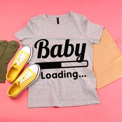 Baby loading, Pregnant Woman SVG, Silhouette Pregnant Woman, Mother's Day SVG, Mom Shirt svg, Gift for Mom svg, Cut File