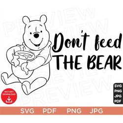 Don't Feed The Bear SVG Bear Svg Winnie The Pooh SVG Disneyland Ears svg png clipart SVG, Cut file Cricut, Silhouette