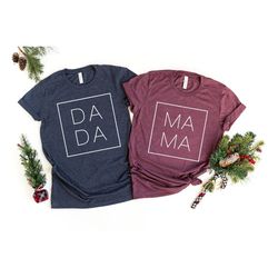 Dada Mama Shirt, Mom Shirts, Momlife Shirt, Family Matching Shirt, Shirts for Father,Mothers Day Gift,Personalized Gifts