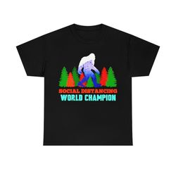 Bigfoot Social Distancing World Champion T-Shirt