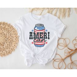 Ameri Can Beer T-Shirt, 4th Of July Shirt, Independence Day, Patriotic Can Shirt, American Beer Shirt, Funny 4th of July