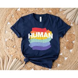 Human Shirt, Human Rights Shirt, LGBTQ Shirt, LGBTQ T-shirt, Pride Shirt, Equality Shirt, LGBTQ Pride Shirt, Lgbtq Tee,