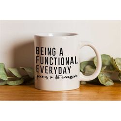 Being a functional adult everyday SVG PNG PDF / T-shirt svg / Cutting file / Coffee mug svg / Sublimation / Cricut / Vec