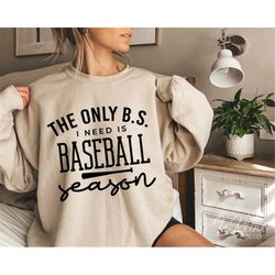 The Only BS I Need Baseball Season Svg, Baseball Mom Svg, Baseball Life Svg, Baseball Mom Svg, Cricut Cut Files, Silhoue
