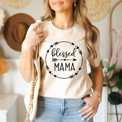 Blessed Mama Shirt, Mom Life Shirt, Mother T-Shirt, Cute Mom Shirt, Cute Mom Gift, Mothers Day Gift, New Mom Gift, Bless