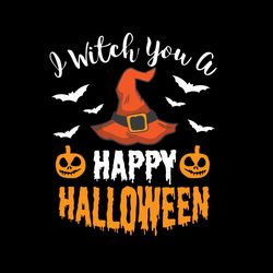 I Witch You A Happy Halloween Svg Halloween Witch Vector Svg, Halloween Witch Gift For Halloween Day Svg, Silhouette Sub