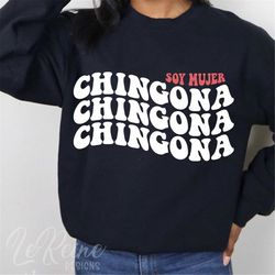 Soy Mujer Chingona Svg, Latina Svg, Latina Feminist, Latinx Shirt Svg, Latina Power Svg, Instant Download