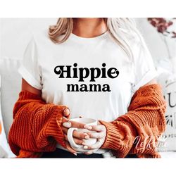 Hippie Mama svg, Mother's Day svg, Mom Life SVG, Boho svg, Mama SVG, Cut File for Cricut, Girl Mama PNG, Boy Mom Shirt S