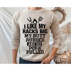 I Like My Racks Big My Butt Rubbed And My Pork Pulled SVG, Funny Barbecue, Butt Pork Quote, Dad, Silhouette, SVG Cut Fil