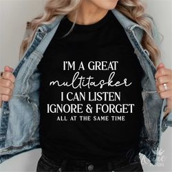 I'm A Multitasker I Can Listen Ignore And Forget Svg, Funny Tshirt Svg, Humor Sayings, Trendy Svg, Sarcastic Coffee Mug