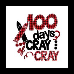 100th Day Of School Shirt Svg 100 Days Cray Vector, 100th Day Svg Diy Craft Svg File For Cricut, 100th Day Of School Svg