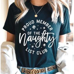 Proud Member Of The Naughty List Club Svg, Merry Christmas Svg, Christmas Shirt Svg, Holiday Svg, Winter Svg, Png, Eps