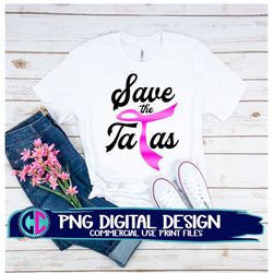 cancer png, save the tatas png, sublimation png, print png, breast cancer sublimation png, cancer sublimation file, subl