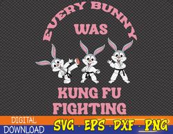 Every Bunny Was Kung Fu Fighting Karate Easter Rabbit Funny Svg, Eps, Png, Dxf, Digital Download