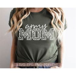 Army Mom Svg, Army Mom Shirt Svg Cut File,Leopard - Cheetah Print Svg,Png,Eps,Dxf,Pdf, Army Mama Svg Vector Clipart Inst