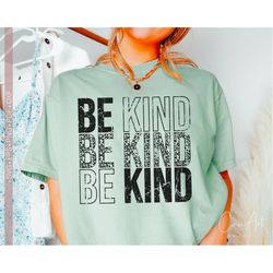 Be Kind Svg Png, Distressed Be Kind Png File for Sublimation Shirt Design, Kindness Svg Cut File for Cricut, Silhouette