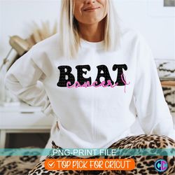 beat cancer png, hope cancer ribbon png, sublimation png, print png, breast cancer sublimation png, cancer sublimation f