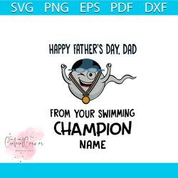 Happy Fathers Day Dad From Your Swimming Champion Svg, Fathers Day Svg, Fathers Day Quote Svg, Fathers Day Gift Svg, Dad