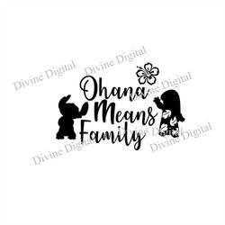 Ohana Means Family Lilo and Stitch SVG File for Vinyl Cutting Machines Silhouette Cricut Brother Scan N Cut