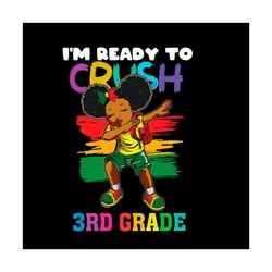 Back To School Svg Black Girl I'm Ready To Crush 5th Grade Vector, Kindergarten Svg Diy Craft Svg File For Cricut