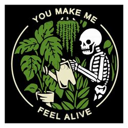 You Make Me Feel Alive SVG, Skeleton SVG, Halloween SVG, SVG Files