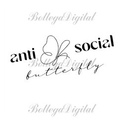 Antisocial Butterfly SVG,Anti social Butterfly SVG,Introvert svg