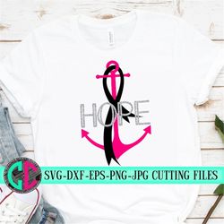 Breast Cancer svg, Hope Anchor svg, Cancer Survivor svg, Pink svg, Fight for the Cure, Breast Cancer, silhouette cameo,