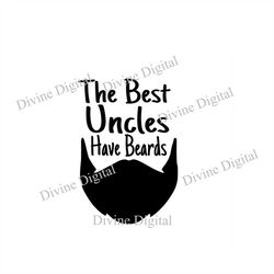 The Best Uncles Have Beards SVG Cut File for Vinyl Cutting Machines Silhouette Cricut Brother Scan N Cut