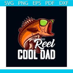 Reel Cool Dad Sunglasses Svg, Fathers Day Svg, Fishing Svg, Fishing Dad Svg, Fisher Svg, Dad Svg, Dad Gift Svg, Vintage