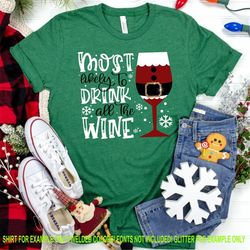 Most Likely To Drink All The Wine svg,Wine svg,Santa svg, drinking santa svg, Christmas Svg Design, Christmas Cut Files,