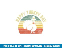 Happy Turkey Day Cool Turkey Retro Thanksgiving png, sublimation copy