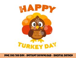 Happy Turkey Day png, sublimation Thanksgiving Shirt png, sublimation copy