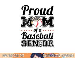 Proud Mom of a Baseball Senior 2023 png, sublimation