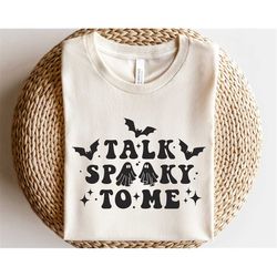 Ghost svg, Talk spooky to me svg, Spooky vibes svg, Halloween quote svg, Retro Halloween shirt svg, Creepy ghost svg, Fu