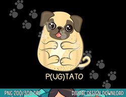 Pugtato Pug Potato Dog Lover  png, sublimation Gift  png, sublimation copy