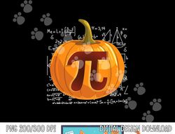 Pumpkin Pie Math Shirt Funny Halloween Thanksgiving Pi Day png, sublimation copy