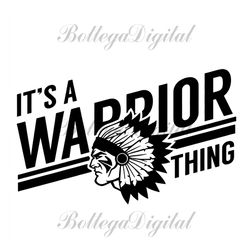 Warriors SVG, Its a Warrior thing High School Mascot, School Spirit, Warrior Cricut Cut Files , Silhouette, School Pride