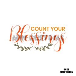 Count Your Blessing Svg, Thanksgiving Svg, Blessing Svg, Mistletoe Svg
