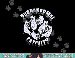 Purranormal Cativity Funny Ghost Cats Halloween Gift png, sublimation copy