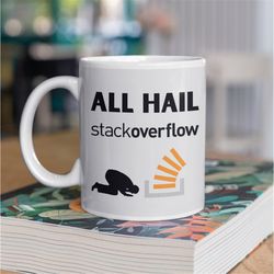 Programmer Mug, All Hail stack overflow python mug, coding coffee mug, programmers mug, code mug, developer mug, javascr