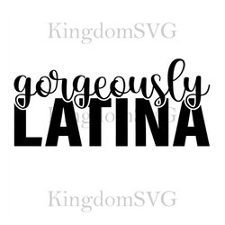 Gorgeously Latina, Hispanic Heritage Month, Hispanic Heritage SVG
