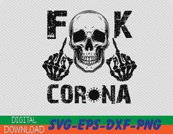 Fuck Corona Middle Finger Skull SVG, PNG, EPS, DXF, Digital, Dowload File, Cutfile