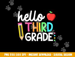 Hello Third Grade Team 3rd Grade Back to School Teacher Kids  png, sublimation copy